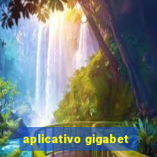 aplicativo gigabet